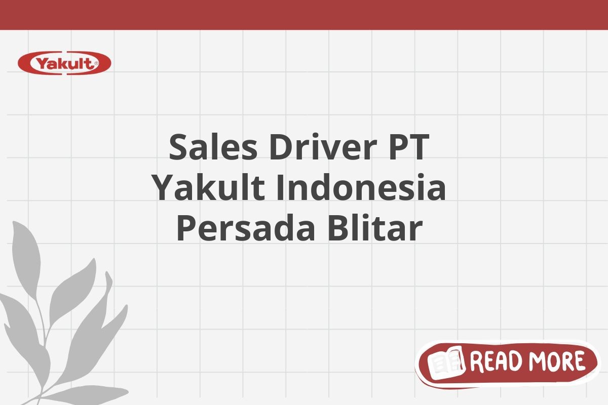 Sales Driver PT Yakult Indonesia Persada Blitar