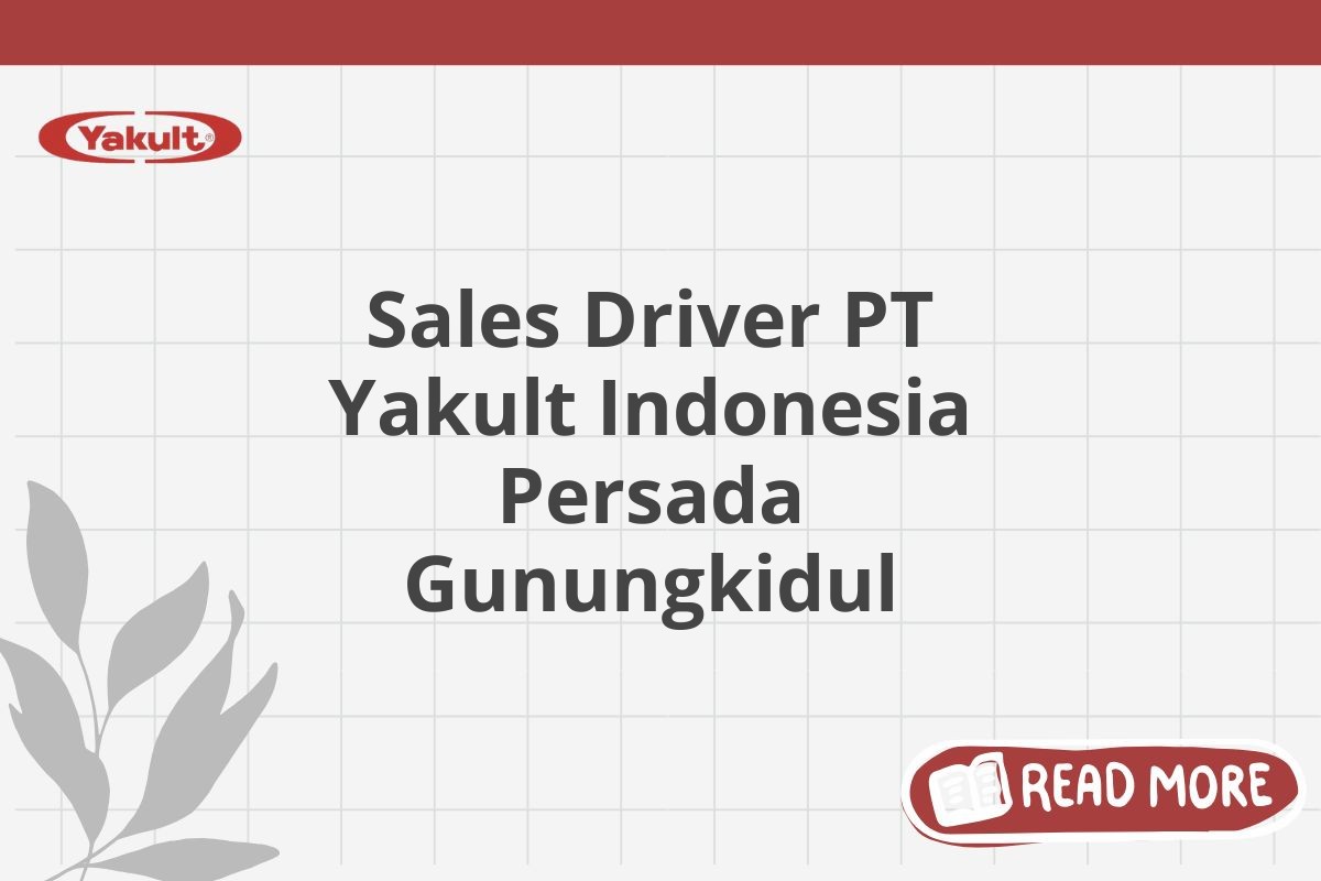 Sales Driver PT Yakult Indonesia Persada Gunungkidul