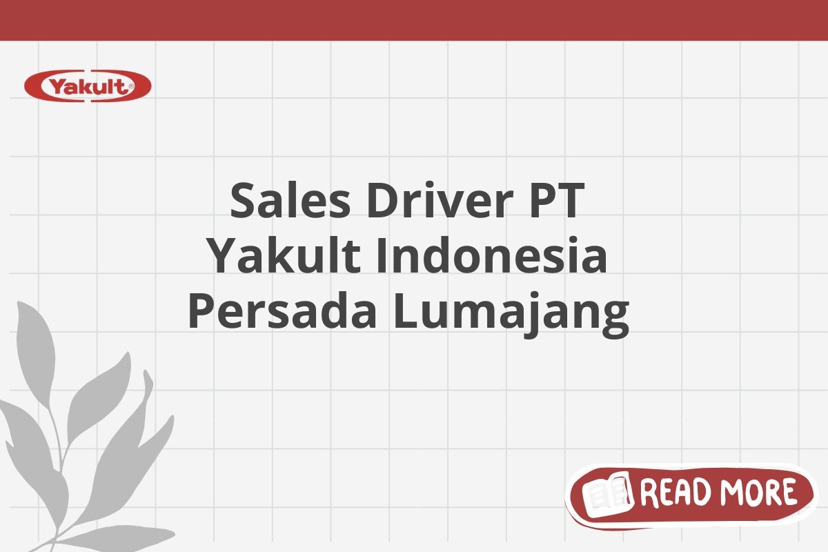 Sales Driver PT Yakult Indonesia Persada Lumajang