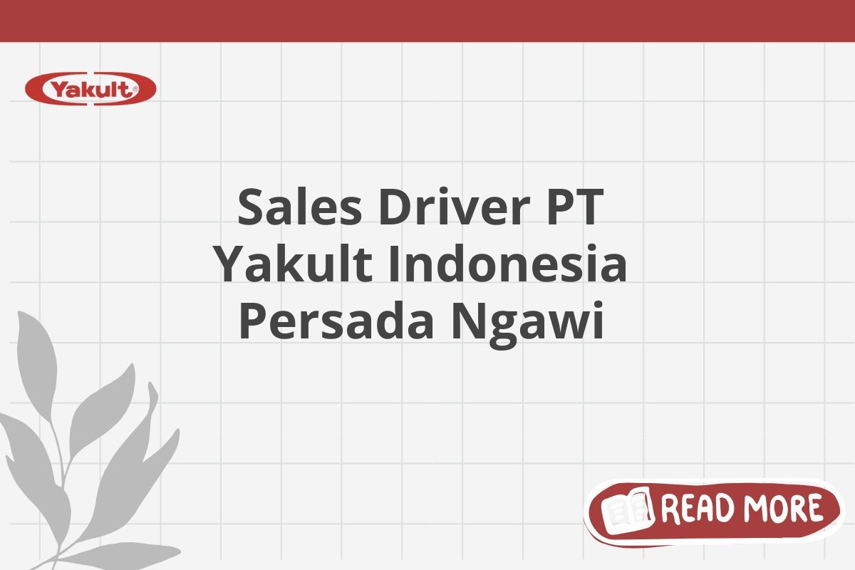 Sales Driver PT Yakult Indonesia Persada Ngawi