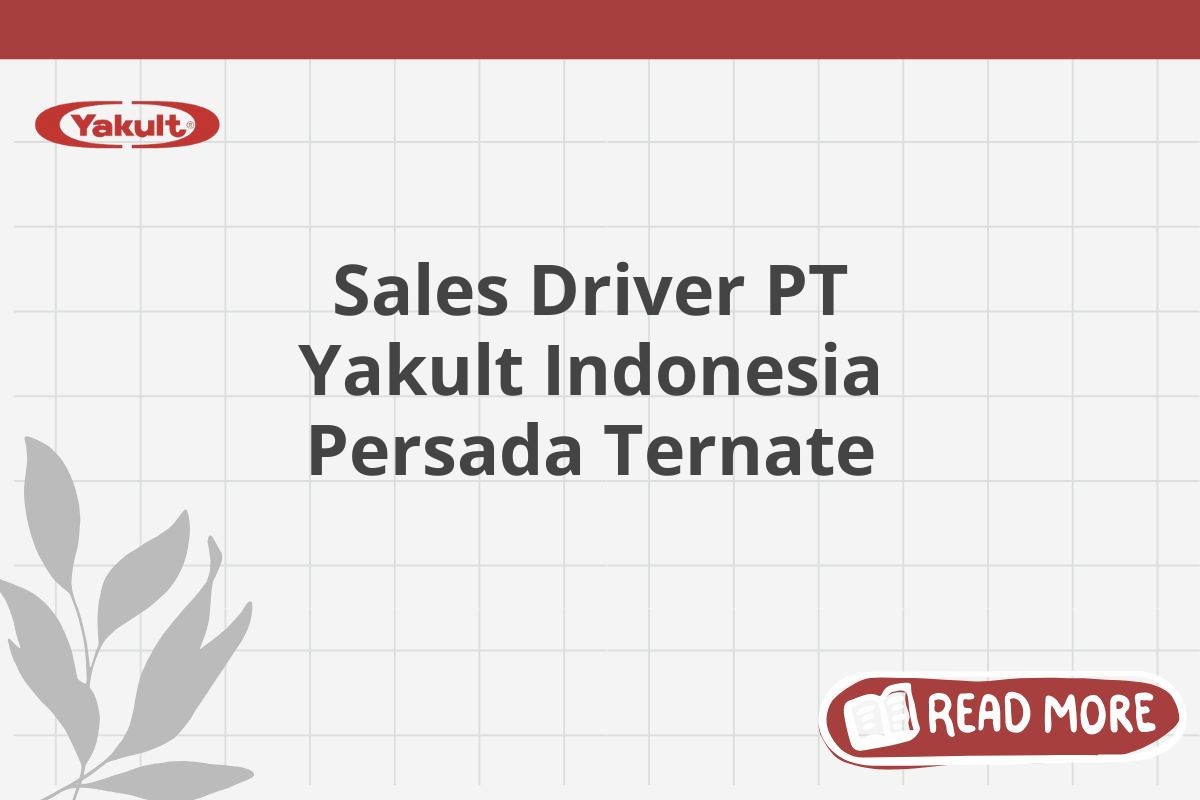 Sales Driver PT Yakult Indonesia Persada Ternate