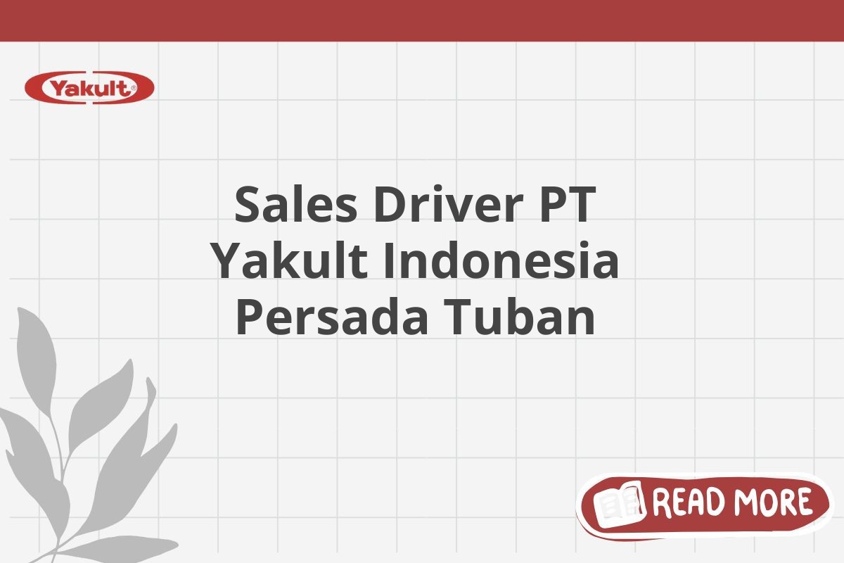 Sales Driver PT Yakult Indonesia Persada Tuban