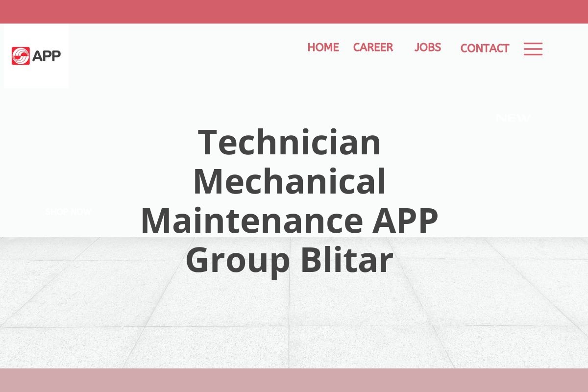 Technician Mechanical Maintenance APP Group Blitar