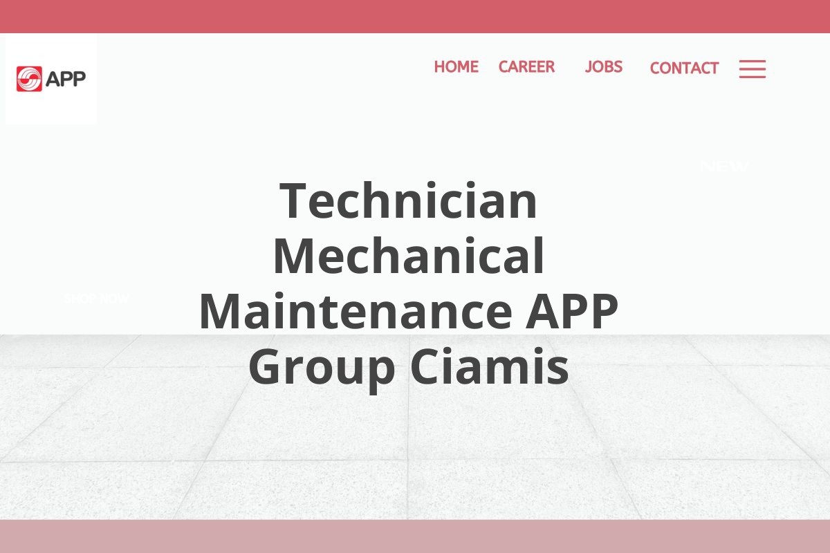 Technician Mechanical Maintenance APP Group Ciamis