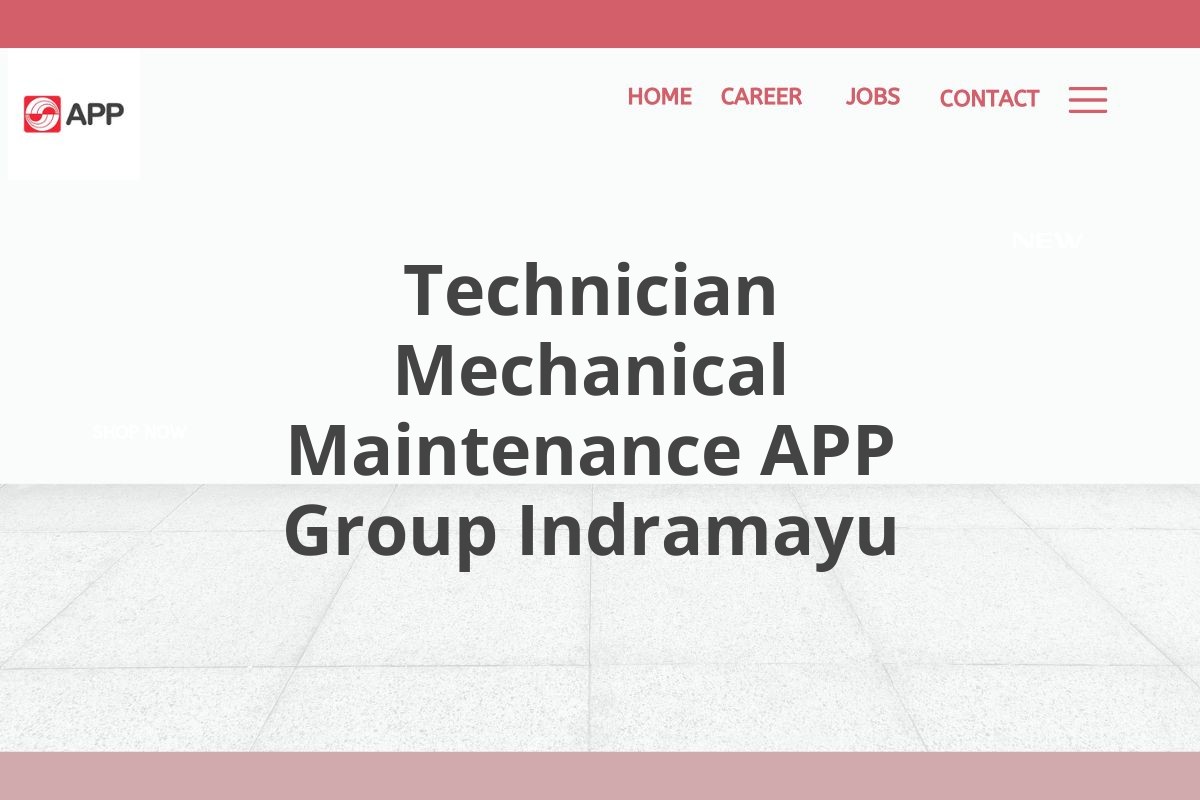 Technician Mechanical Maintenance APP Group Indramayu