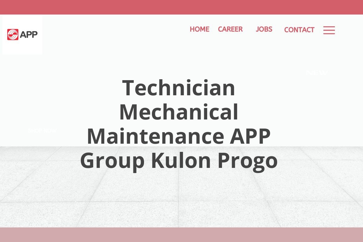 Technician Mechanical Maintenance APP Group Kulon Progo