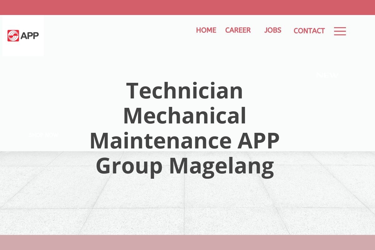 Technician Mechanical Maintenance APP Group Magelang