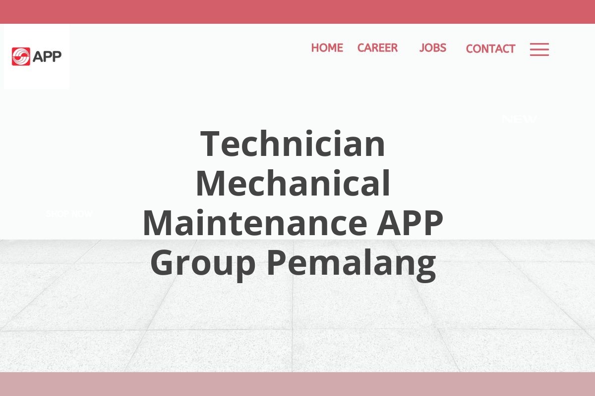 Technician Mechanical Maintenance APP Group Pemalang