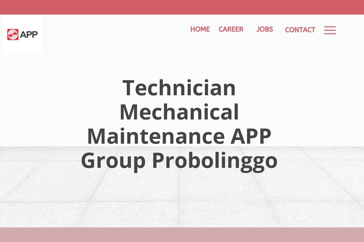 Technician Mechanical Maintenance APP Group Probolinggo