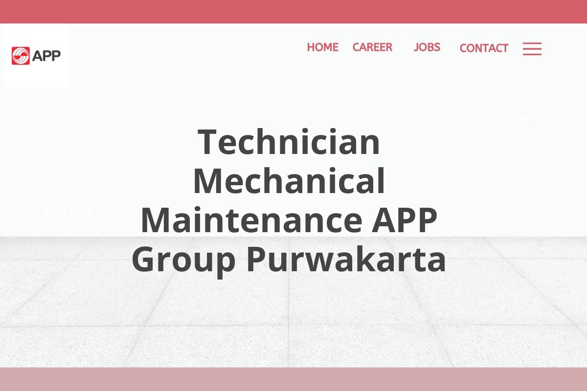 Technician Mechanical Maintenance APP Group Purwakarta