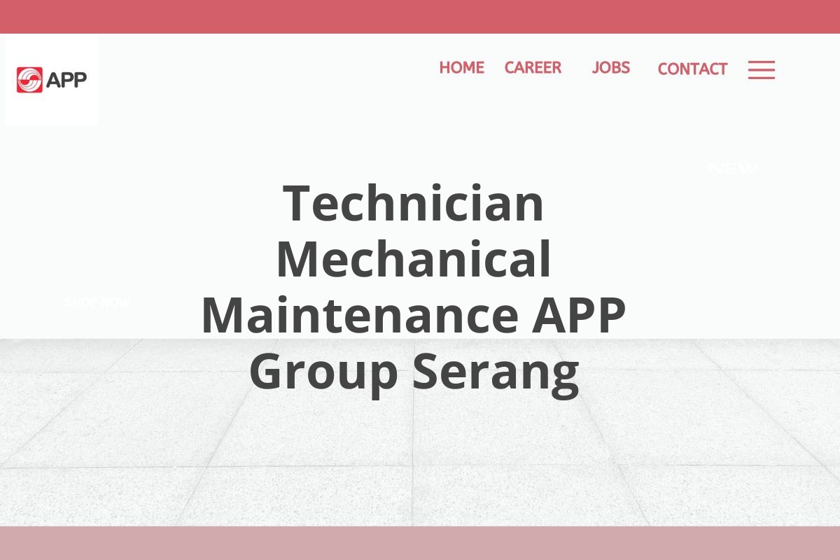 Technician Mechanical Maintenance APP Group Serang